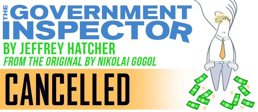 The Government Inspector cancelled